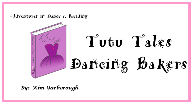 Dancing Bakers Download Image Kim Yarborough My Tutu Sense Tutu Tales Lesson Plan