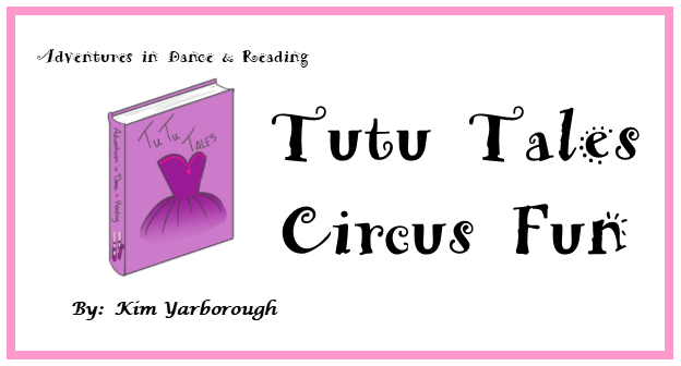 Download image for Circus Fun Tutu Tales lesson plan by Kim Yarborough of My Tutu Sense. Graphic by Alex Luckett.